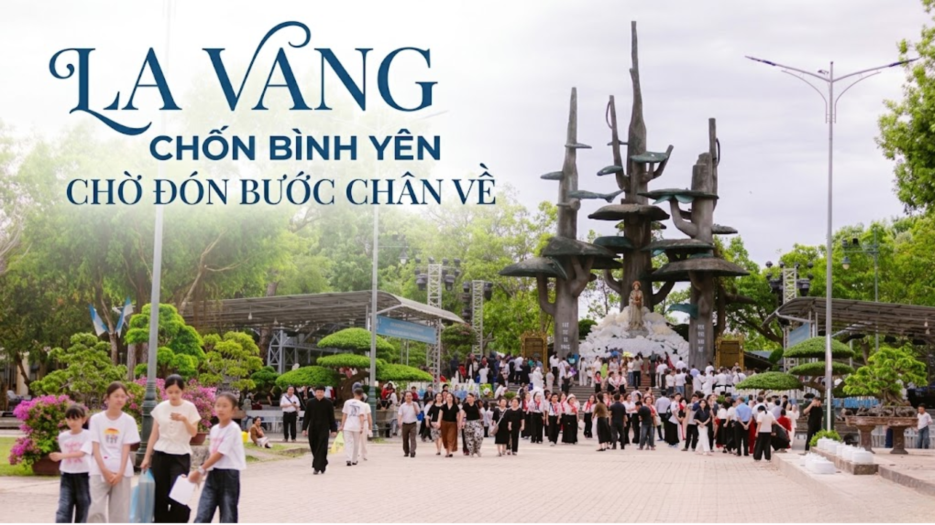 La Vang – chốn bình yên chờ đón bước chân về